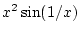 $x^2\sin(1/x)$