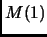 $\displaystyle M(1)$