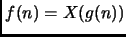 $ f(n) = X(g(n))$