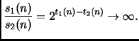 $\displaystyle \frac{s_1(n)}{s_2(n)} = 2^{t_1(n) - t_2(n)} \rightarrow \infty.$