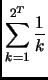 $\displaystyle \sum_{k=1}^{2^T} \frac{1}{k}$