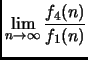 $\displaystyle \lim_{n \rightarrow \infty} \frac{f_4(n)}{f_1(n)}$