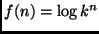 $f(n)= \log k^n$