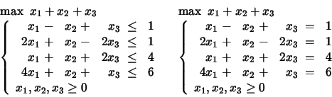\begin{displaymath}
\begin{array}{l}
\max \mbox{\ }x_1 + x_2 + x_3 \\
\left\...
...y} \\
x_1, x_2, x_3 \geq 0
\end{array} \right.
\end{array}\end{displaymath}