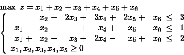 \begin{displaymath}\begin{array}{l}
\max \mbox{\ }z = x_1 +x_2 +x_3 + x_4 +x_5 ...
...1, x_2, x_3, x_4, x_5 \geq 0
\end{array} \right.
\end{array}\end{displaymath}